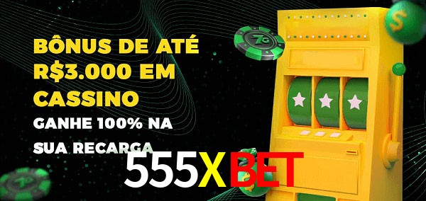 555XBET melhor bônus de depósito